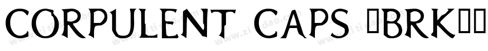 Corpulent Caps -BRK-字体转换